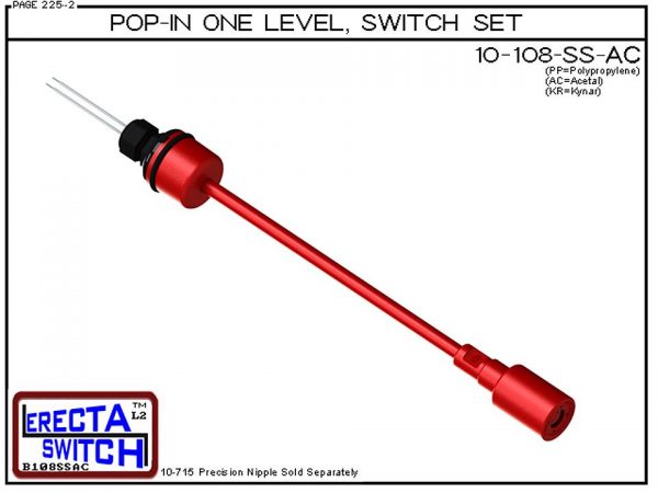 10-108-SS-AC Pop-In Mounted One Level Extended Stem Shielded Liquid Level Switch Set (Acetal) features our unique Pop-in wiring receptacle providing a weather tight chamber for wire splices.Acetal Liquid Level Switch Version is suitable for hydrocarbon ap