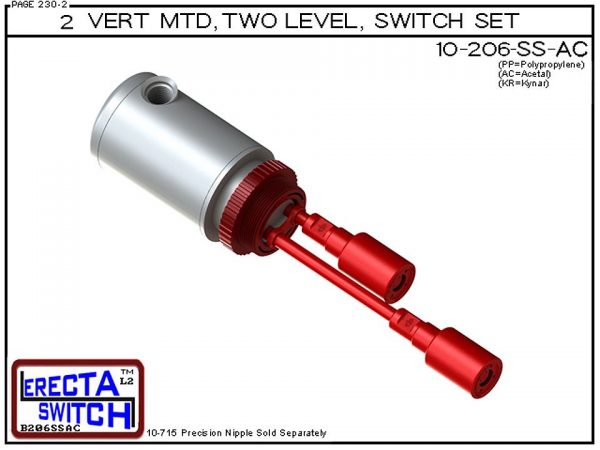 10-206-AC Multi Level Switch 2" NPT Relay Housing Vertical Mounted Two Level extended Stem Shielded level switch Set (Acetal). 1-1/4" NPT Relay Housing featured in this multi level switch set provides a liquid tight chamber for your control relay o