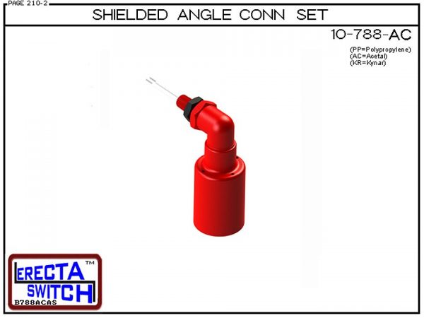 10-788-AC Shielded Angle Connector Side Mounted Liquid Level Set (Acetal) adds an angle connector and slosh shield to the 10-782 vertical mounted level switch transforming it to a side mounted shielded liquid level switch.Acetal Liquid Level Switch versio