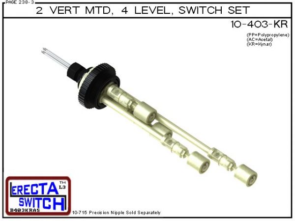 10-403-KR 2" NPT Vertical Mounted Four Level Extended Stem Shielded Multi Level Switch Set features a 1-1/4" NPT wiring receptacle providing a weather tight chamber for wire splices, a 2" NPT adapter, extended stem hardware and slosh shields.Kynar Liquid
