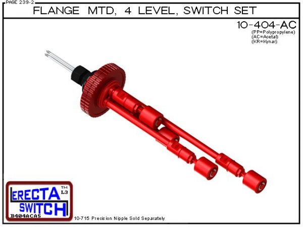 10-404-AC Flange Vertical Mounted Four Level Shielded Multi Level Switch Set features a 1-1/4" NPT wiring receptacle providing a weather tight chamber for wire splices, slosh shields and our unique flange nuts.Acetal Liquid Level Switch Version is suitabl